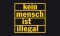 Banner Kein Mensch ist Illegal
 (150 x 90 cm) Premium Banner Kein Mensch ist Illegal
 (150 x 90 cm) Premium Flagge Flaggen Fahne Fahnen kaufen bestellen Shop